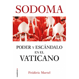Sodoma, Poder Y Escandalos En El Vaticano