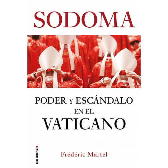 Sodoma, Poder Y Escandalos En El Vaticano