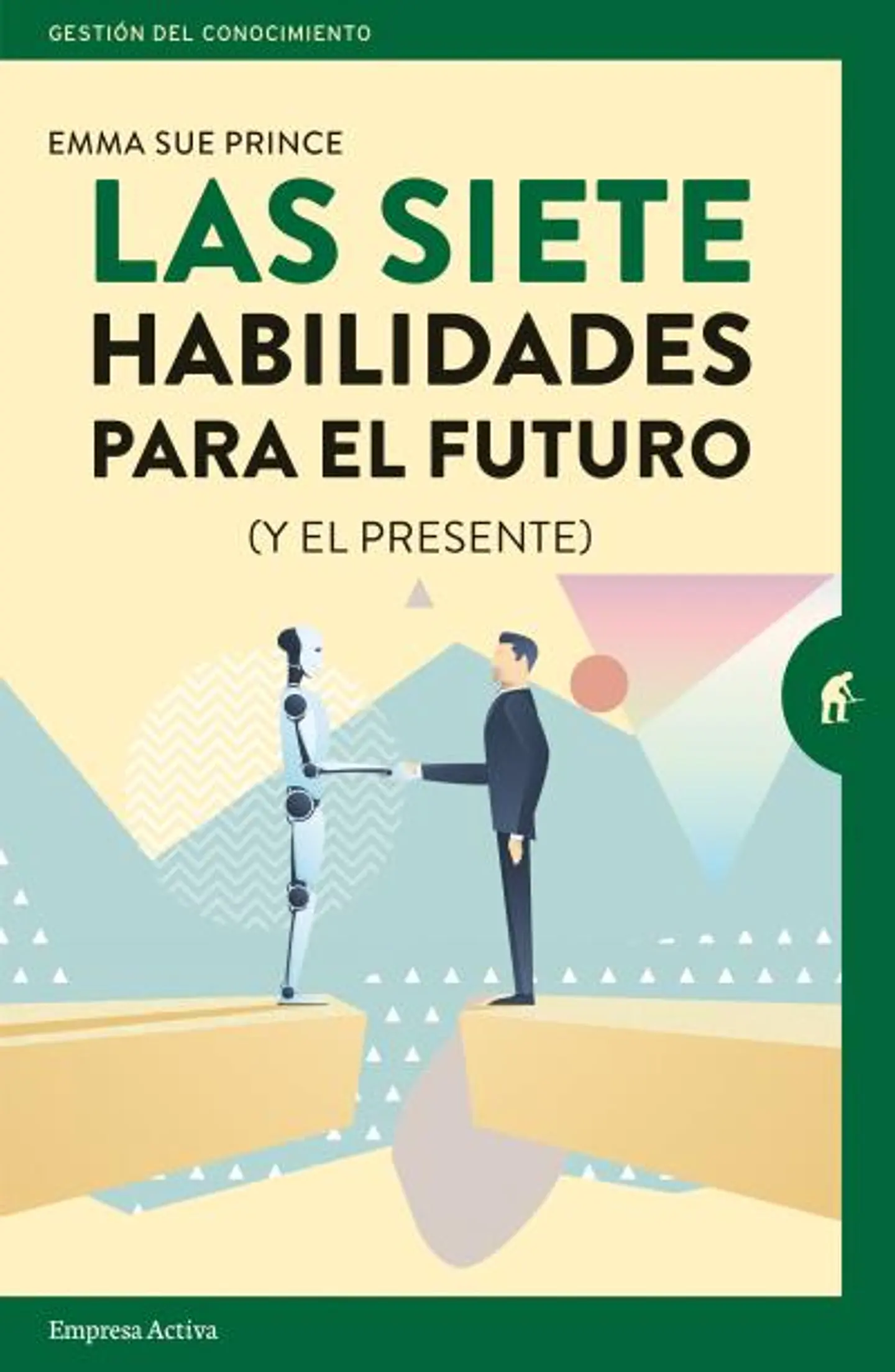 Las Siete Habilidades Para El Futuro (Y El Presente) 1