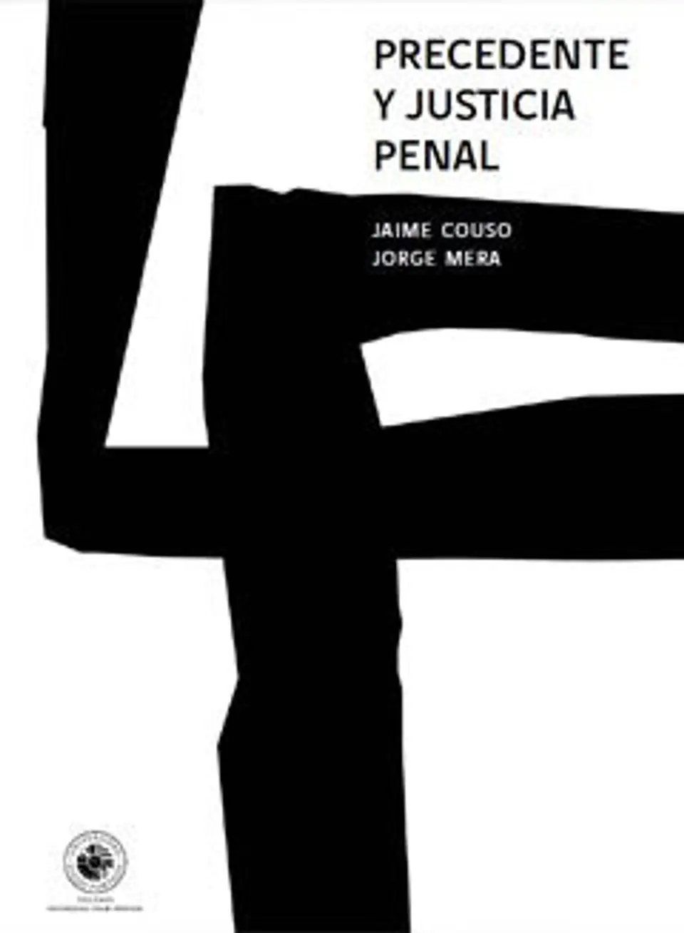 Precedentes Y Justicia Penal  1