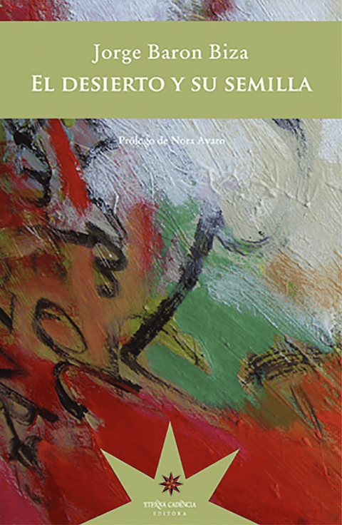 El Desierto Y Su Semilla 