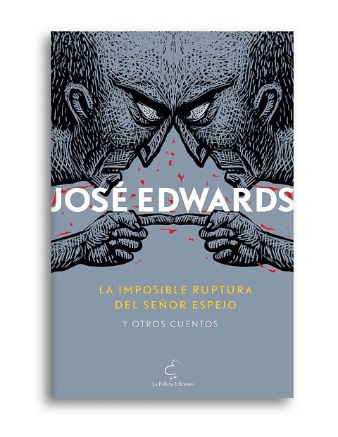 La Imposible Ruptura Del Señor Espejo Y Otros Cuentos