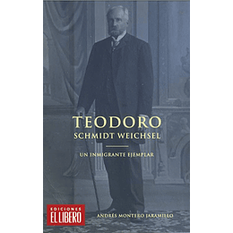 Teodoro Schmidt Un Inmigrante Ejemplar