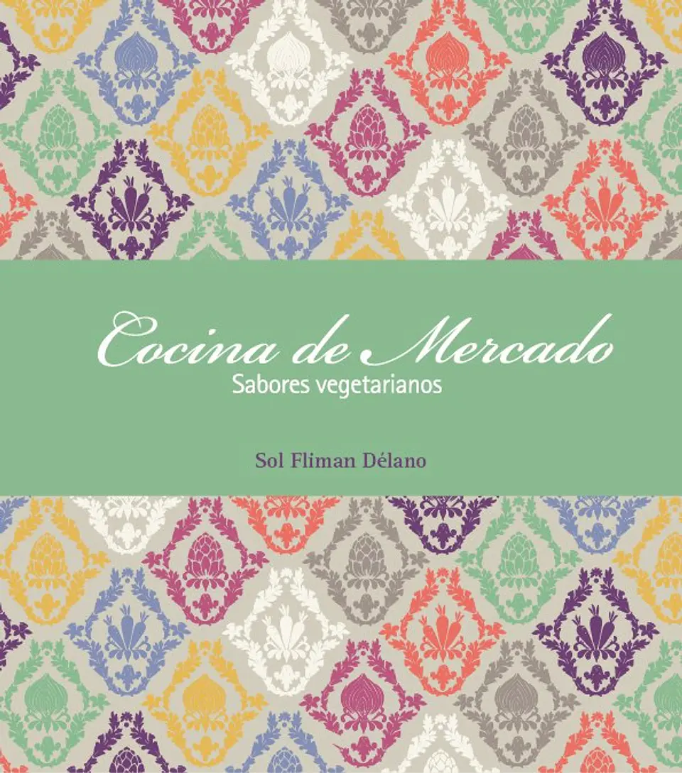Cocina de Mercado: Sabores vegetarianos 1