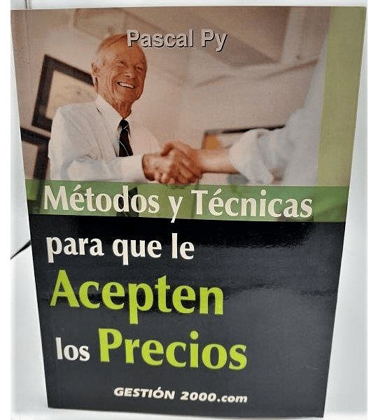 Libro Métodos Y Técnicas Para Que Le Acepten Los Precios Pascal Py (Usado)