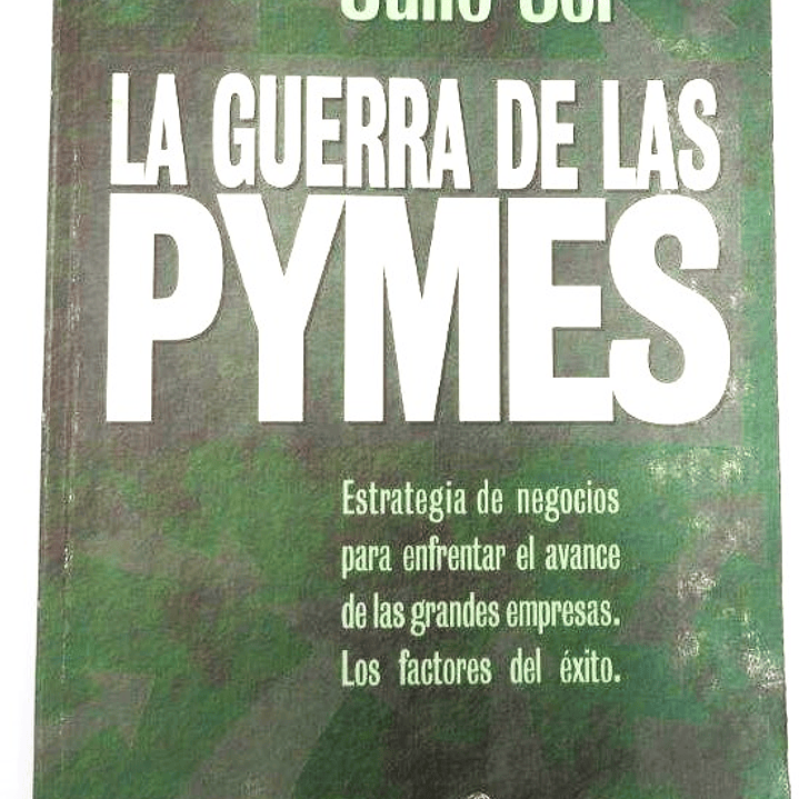 Libro Usado La Guerra de las Pymes: Estrategias de negocios para enfrentar el avance de las grandes empresas, factores del éxito 2