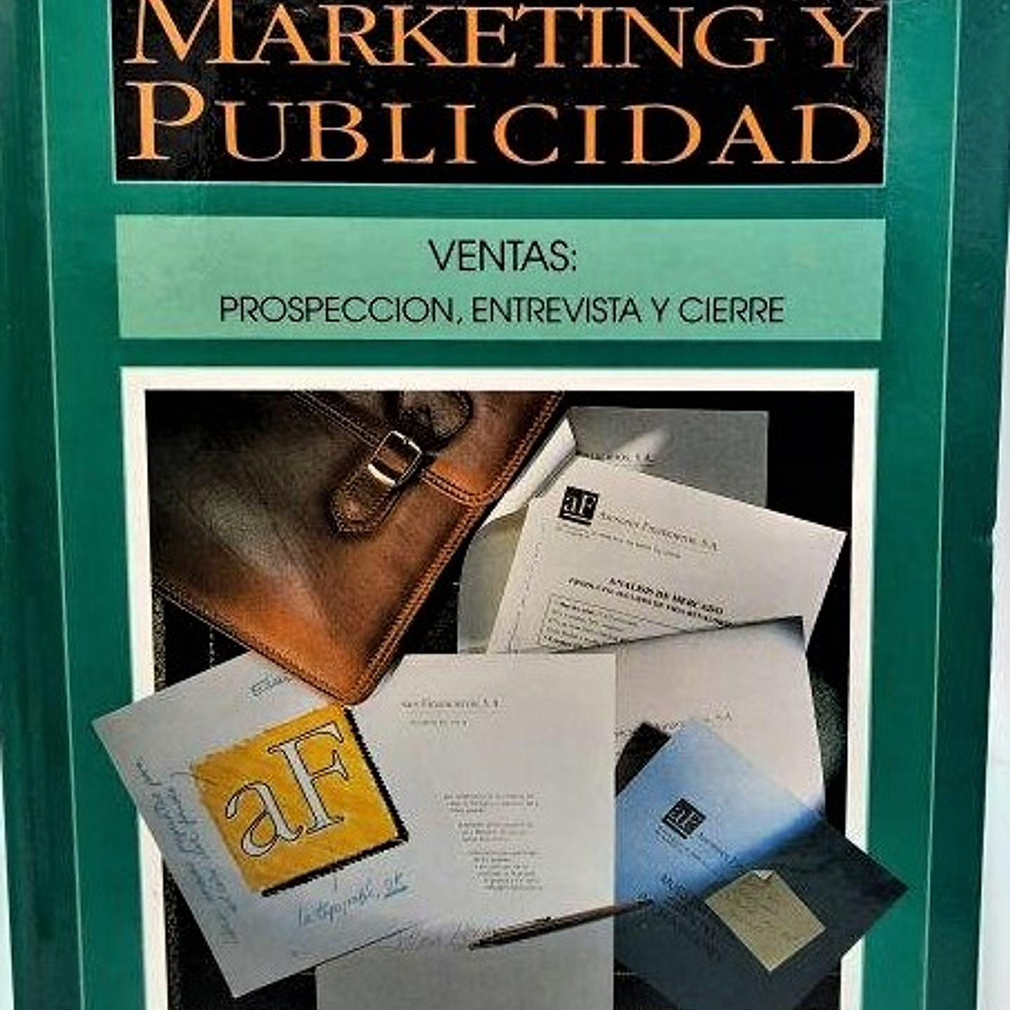 Libro Escuela de Marketing Publicidad Ventas Prospección, Entrevista Y Cierre  (Usado) 2