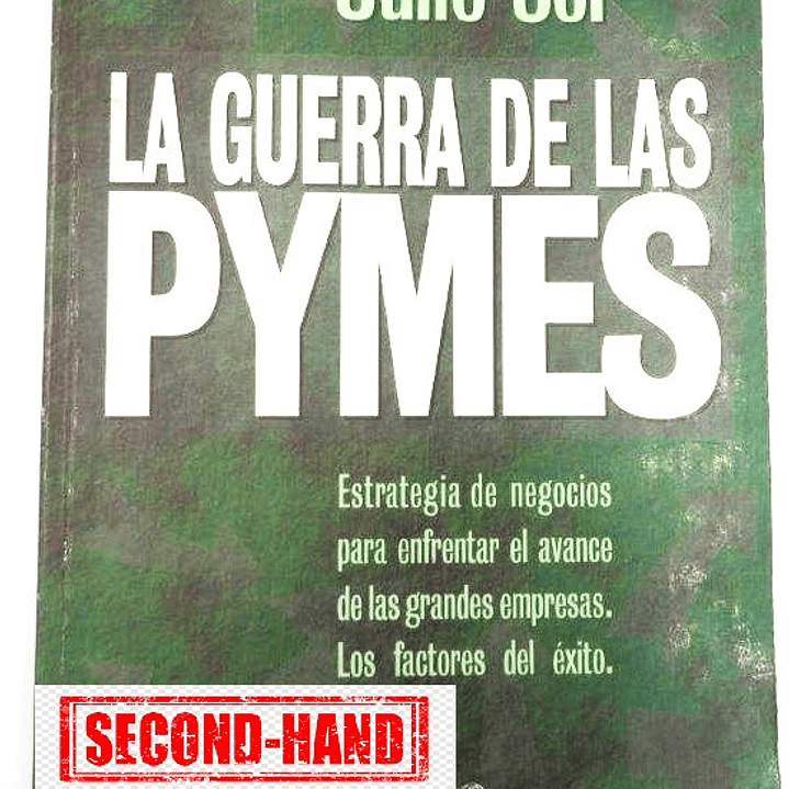 Libro Usado La Guerra de las Pymes: Estrategias de negocios para enfrentar el avance de las grandes empresas, factores del éxito 1