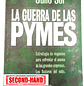 Libro Usado La Guerra de las Pymes: Estrategias de negocios para enfrentar el avance de las grandes empresas, factores del éxito - Miniatura 1