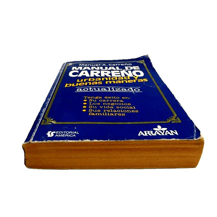 Libro Manual de Carreño Urbanidad y Buenas Maneras de 1994 Tenga éxito en su carrera, los negocios, su vida social, sus relaciones familiares Manuel A. Carreño (USADO) 4