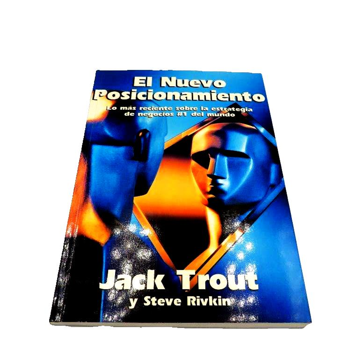 El nuevo posicionamiento Lo más reciente de la estrategia de negocios #1 del mundo Jack Trout y Steve Rivkin McGRAW-HILL (USADO) 2
