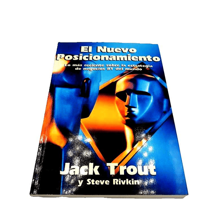 El nuevo posicionamiento Lo más reciente de la estrategia de negocios #1 del mundo Jack Trout y Steve Rivkin McGRAW-HILL (USADO) 2