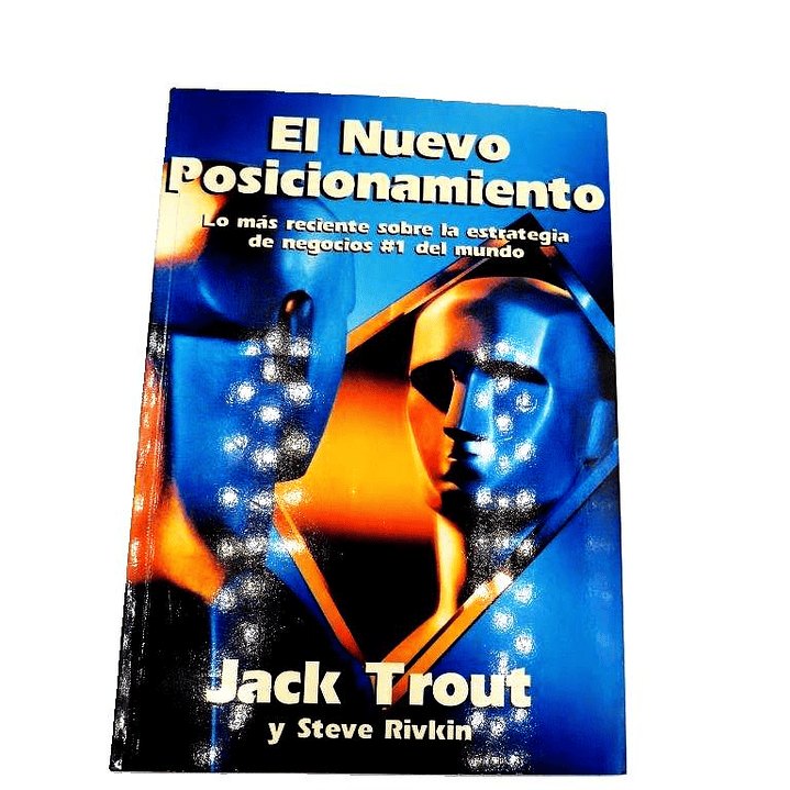 El nuevo posicionamiento Lo más reciente de la estrategia de negocios #1 del mundo Jack Trout y Steve Rivkin McGRAW-HILL (USADO) 4