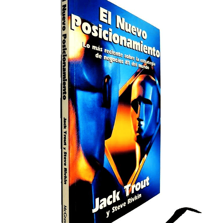 El nuevo posicionamiento Lo más reciente de la estrategia de negocios #1 del mundo Jack Trout y Steve Rivkin McGRAW-HILL (USADO) 9
