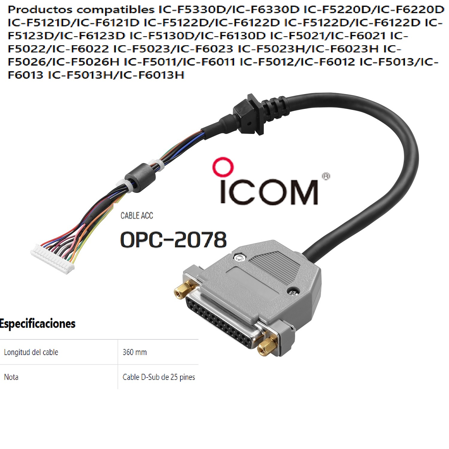 ICOM OPC-2078 Cable ACC para equipos móviles ICOM(Importación de 4-6 semanas) Precio con iva incluido 