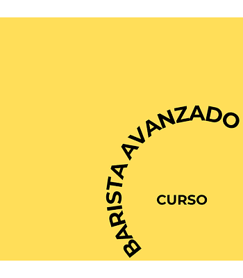 Curso Barista Avanzado Presencial | Domina la Extracción y el Arte del Café de Especialidad