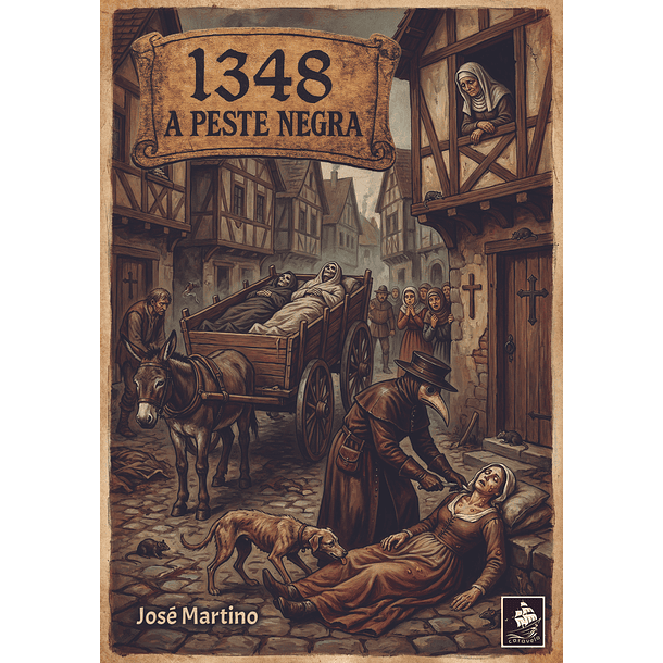 1348 A Peste Negra - José Martino - História da Pandemia 1