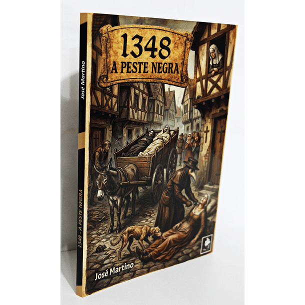 1348 A Peste Negra - José Martino - História da Pandemia 3
