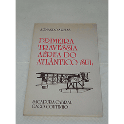 Primeira travessia aérea do Atlântico Sul- Sacadura Cabral e Gago Coutinho