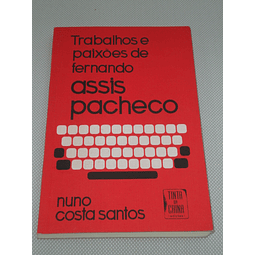 Trabalhos e paixões de Fernando Assis Pacheco