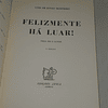 Felizmente há luar- Peça em 2 actos