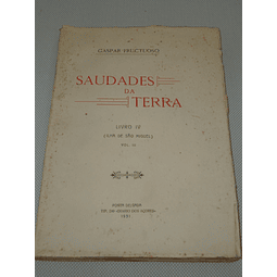 Saudades da terra Livro IV - Ilha de São Miguel