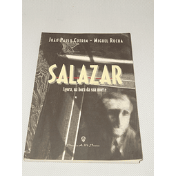 Salazar- Agora e na hora da sua morte