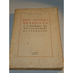 Don Afonso Henriques e a fundação da nacionalidade portuguesa