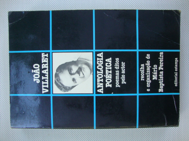 Antologia Poética- Poemas ditos pelo actor João Villaret