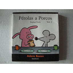 Pérolas a porcos- Adoro Bacon  - Vol. 1