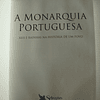 A monarquia portuguesa- Reis e Rainhas na história de um povo