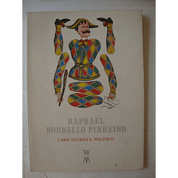 Raphael Bordallo Pinheiro- Caricaturista Político