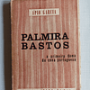 Palmira Bastos- A primeira dama da cena portuguesa