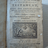 L`Histoire du Vieux et du Nouveau Testament avec des Explications…