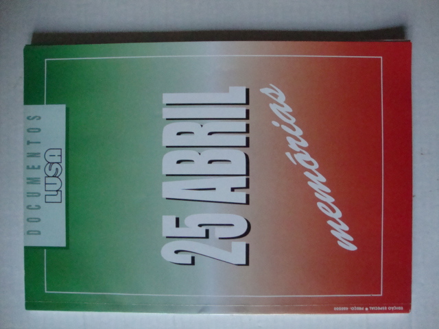 25 de Abril Memórias- Documentos LUSA