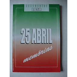 25 de Abril Memórias- Documentos LUSA