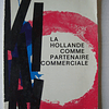 La Hollande comme partenaire commerciale