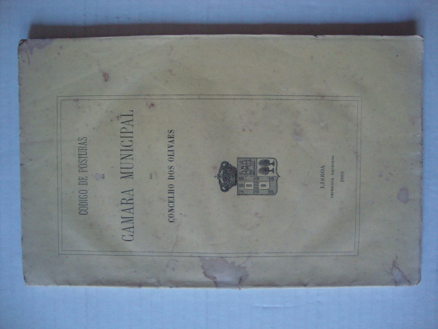 Código de Posturas da Camara Municipal do Concelho de Olivaes (Olivais)