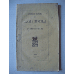 Código de Posturas da Camara Municipal do Concelho de Olivaes (Olivais)