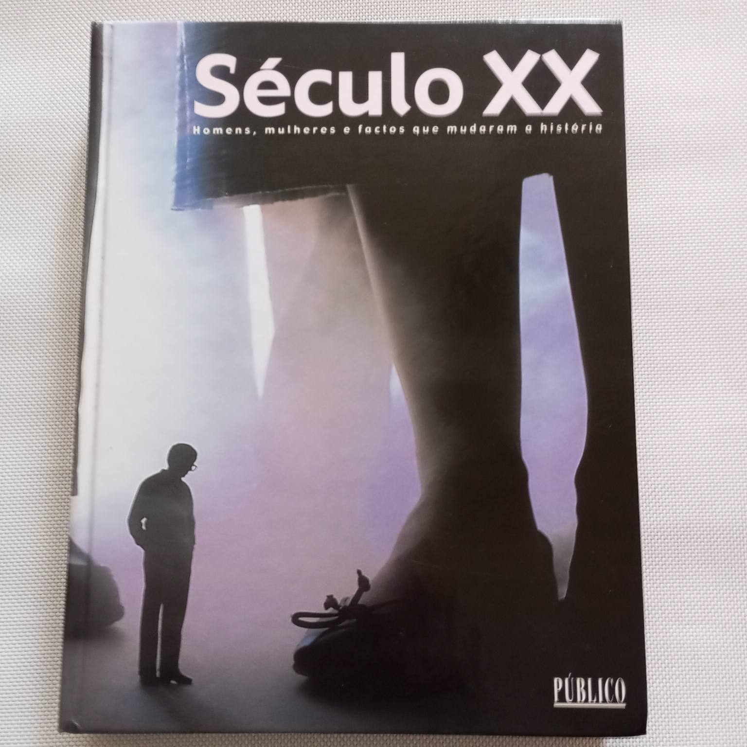 Século XX- Homens Mulheres e Factos que mudaram a história