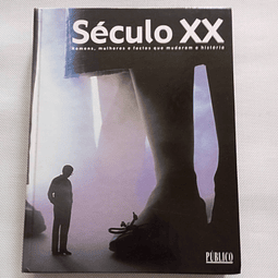 Século XX- Homens Mulheres e Factos que mudaram a história