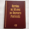 História de 50 Anos do Desporto Português