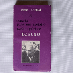 Estrela para um epitáfio / Jardim público