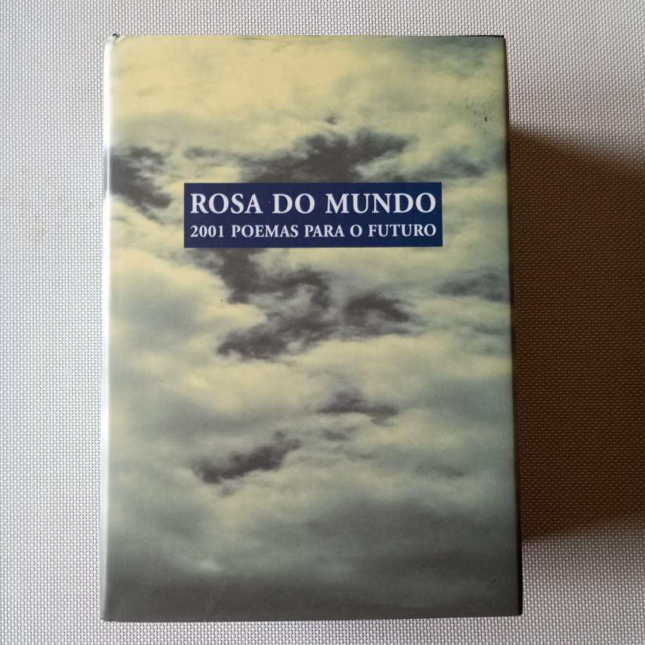 Rosa do Mundo- 2001 poemas para o futuro