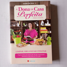 A Dona de Casa Perfeita- Limpar, organizar e poupar