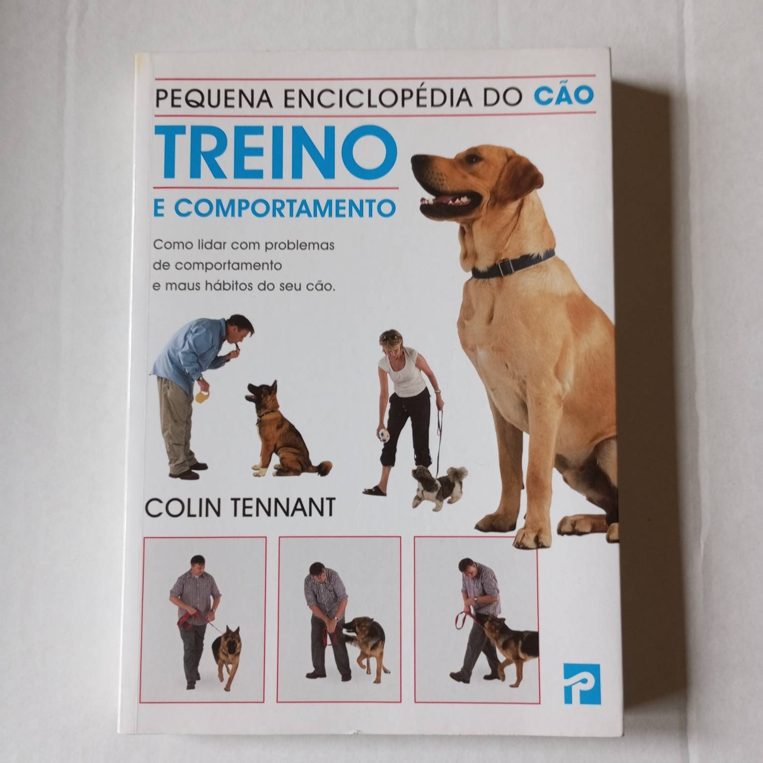 Pequena Enciclopédia do Cão- Treino e comportamento
