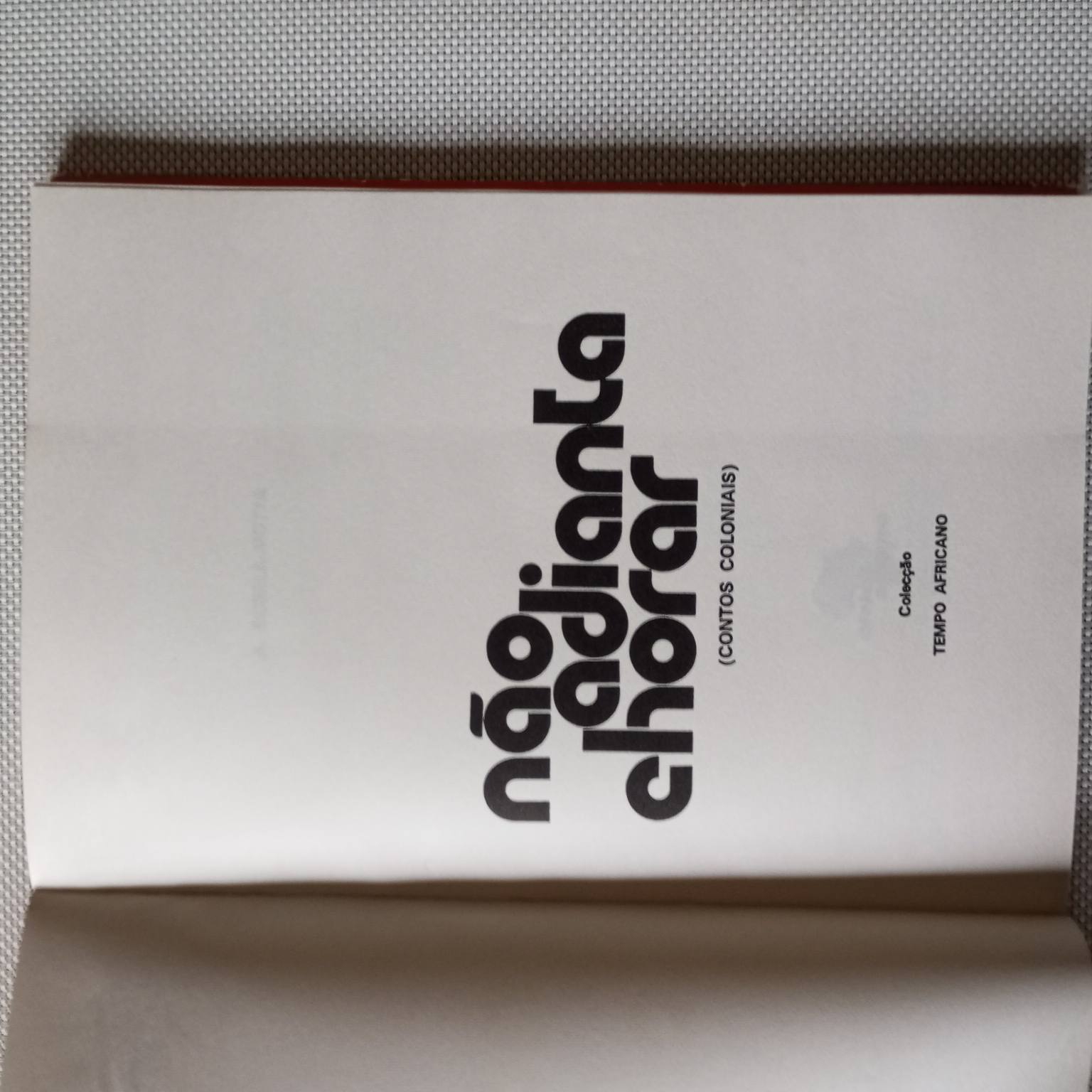 Não adianta chorar- Contos coloniais