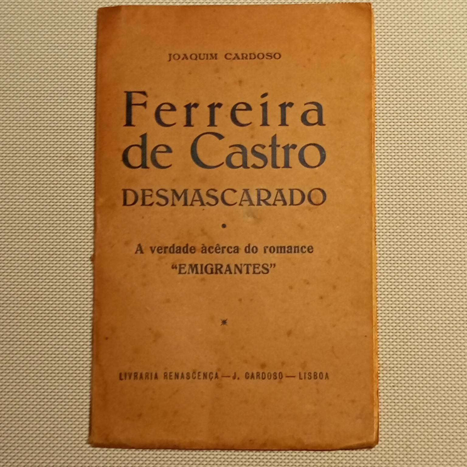 Ferreira de Castro, Desmascarado