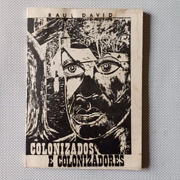 Colonizados e colonizadores- Perfis