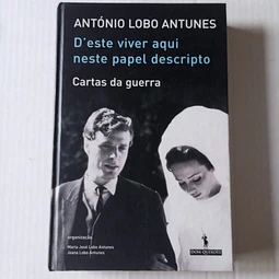 D`Este viver aqui neste papel descripto- Cartas da guerra